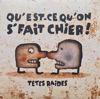 Schallplatte Têtes Raides - Qu'Est-Ce Qu'On S'Fait Chier ! (2 LP) - 1