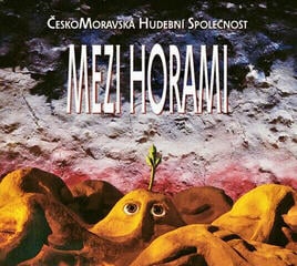LP ploča Českomoravská Hudební Společnost - Mezi Horami (Reissue) (2 LP)