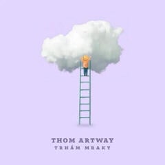 LP Thom Artway - Trhám Mraky (LP)