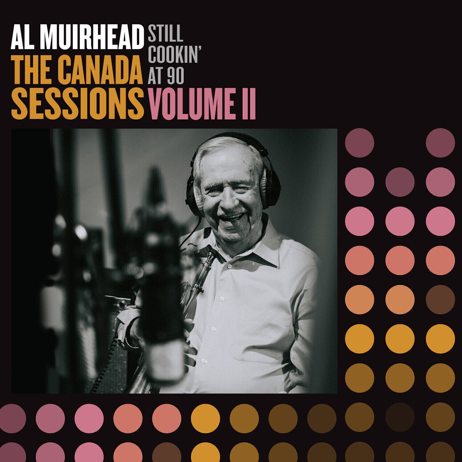 LP plošča Al Muirhead - Still Cookin' At 90: The Canada Sessions, Vol. 2 (LP)