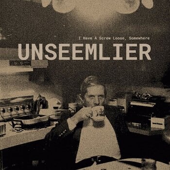 LP plošča Unseemlier - I Have A Screw Loose, Somewhere (LP) - 1