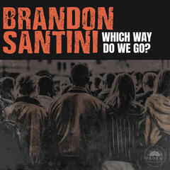 LP deska Brandon Santini - Which Way Do We Go? (LP)