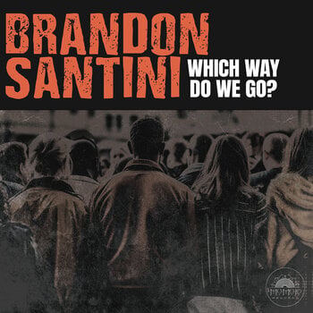 LP deska Brandon Santini - Which Way Do We Go? (LP) - 1