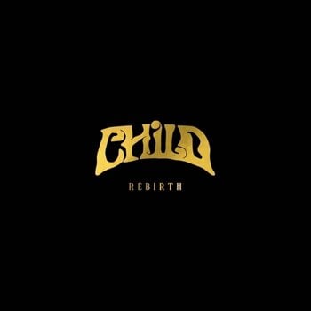 Vinilinė plokštelė Child - Rebirth (Limited Edition) (Golden Nugget Coloured) (LP) - 1
