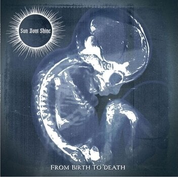 Disco de vinil Sun Dont Shine - From Birth To Death (LP) - 1