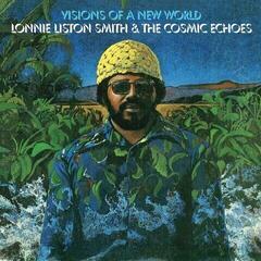 Disco in vinile Lonnie Liston Smith & The Cosmic Echoes - Visions Of A New World (Gatefold Sleeve) (LP)