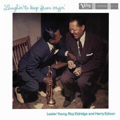 Disco de vinilo Lester Young & Roy Eldridge and Harry Edison - Laughin' To Keep From Cryin' (Acoustic Sounds) (180 g) (LP)