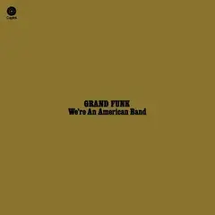 LP Grand Funk Railroad - We're An American Band (Limited Edition) (LP)