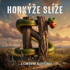 Musik-CD Horkýže Slíže - ... A Čarovné Slovíčko? (CD)