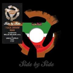 Vinyylilevy Willie Nelson & Uncle Tupelo - Truck Drivin' Man (7")