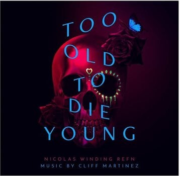 LP ploča Cliff Martinez - Too Old To Die Young (2 LP) - 1
