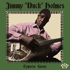 LP ploča Jimmy 'Duck' Holmes - Cypress Grove (LP)