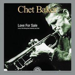 LP platňa Chet Baker - Love For Sale: Live At The Rising Sun Celebrity Club (2 LP)