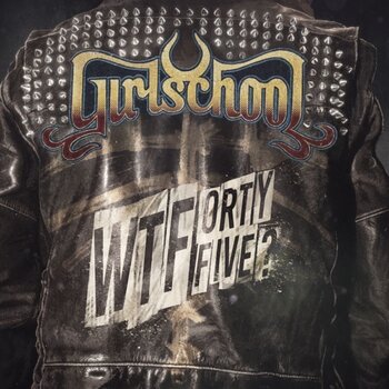 LP platňa Girlschool - WTFortyFive? (LP) - 1