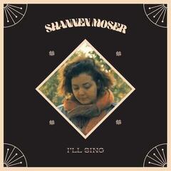 LP platňa Shannen Moser - I’ll Sing (LP)