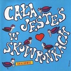 LP ploča Skaldowie - Cała Jesteś W Skowronkach (Reissue) (LP)