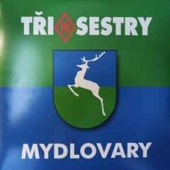 Schallplatte Tři Sestry - Mydlovary (Remastered) (180 g) (2 LP)