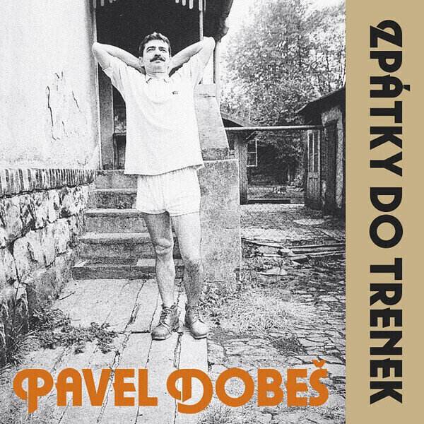 LP ploča Pavel Dobeš - Zpátky Do Trenek (Reissue) (LP)