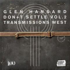 Вінілові платівки Glen Hansard - Don't Settle Vol. 2 - Transmissions West (LP)