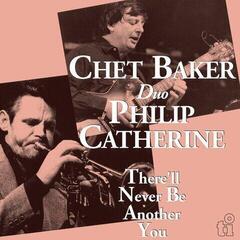 LP plošča Chet Baker & Philip Catherine - There'll Never Be Another You (Anniversary/Limited Edition) (Blue Coloured) (180 g) (LP)