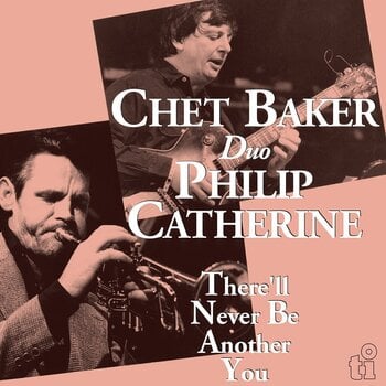 LP Chet Baker & Philip Catherine - There'll Never Be Another You (Anniversary/Limited Edition) (Blue Coloured) (180 g) (LP) - 1