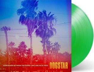 Schallplatte Dogstar - Somewhere Between The Power Lines And Palm Trees (Leaf Green Opaque Coloured) (LP)