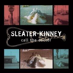 LP ploča Sleater-Kinney - Call The Doctor (Anniversary Edition) (Pearl Coloured) (LP)