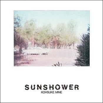 Vinyylilevy Kohsuke Mine - Sunshower (LP) - 1