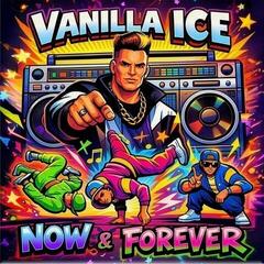 Грамофонна плоча Vanilla Ice - Now & Forever (Multicolor Splatter Coloured) (12" EP)