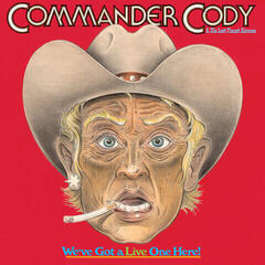 Vinyl Record Commander Cody And His Lost Planet Airmen - We've Got A Live One Here (Brick & Mortar Exclusive) (2 LP)