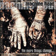 Vinila plate Machine Head - The More Things Change... (140 g) (LP)
