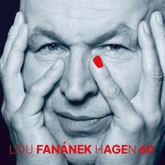 Music CD Lou Fanánek Hagen - Fan 60 (CD)