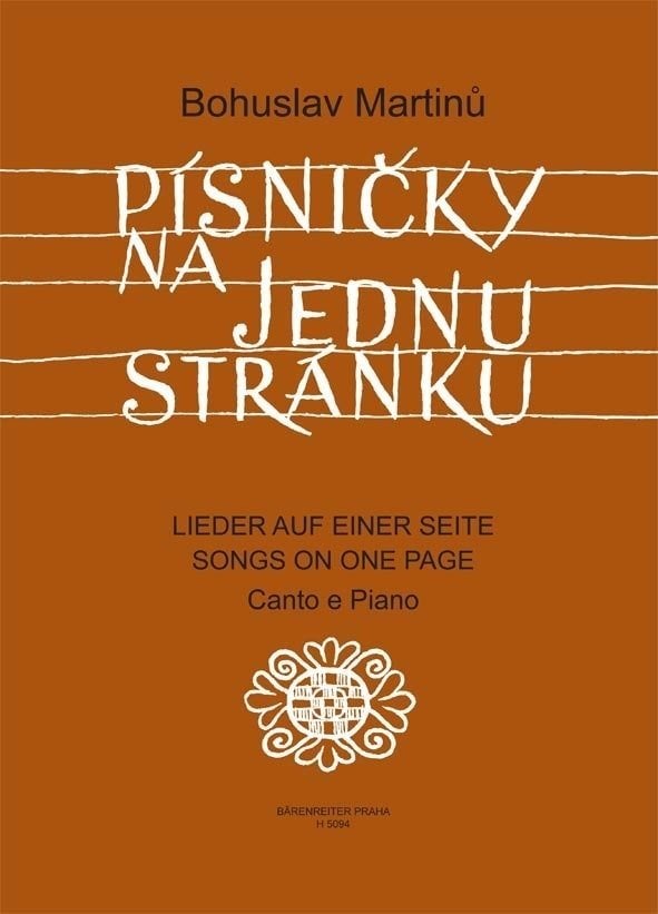 Literatura wokalna Bohuslav Martinů Písničky na jednu stránku - Cyklus písní na texty moravské lidové poezie Nuty