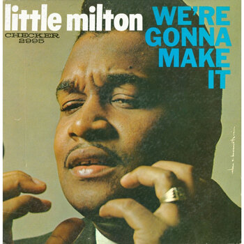 Vinyl Record Little Milton - We're Gonna Make It (Reissue) (180 g) (LP) - 1