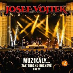 Hudební CD Josef Vojtek - Muzikály...Tak Trochu Rockově 2 (Duety) (CD)