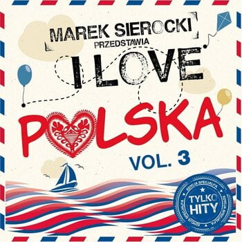 Vinilinė plokštelė Various Artists - Marek Sierocki Przedstawia: I Love Polska Vol. 3 (LP) - 1
