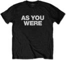 Liam Gallagher Shirt As You Were Unisex Black S