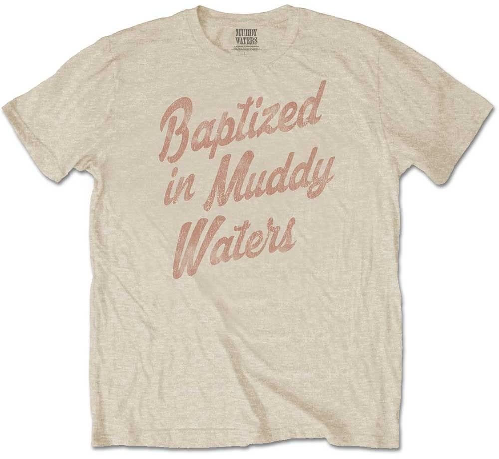 Shirt Muddy Waters Shirt Baptized Unisex Sand L