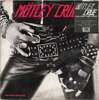 Disc de vinil Mötley Crüe - Too Fast For Love (45th Anniversary Edition) (Remastered) (LP) - 1