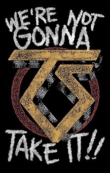 Flagge / Poster Twisted Sister We'Re Not Gonna Take It Textilposter - 1
