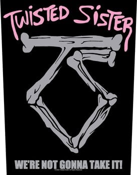 Patch / Badge Twisted Sister We'Re Not Gonna Take It - 1