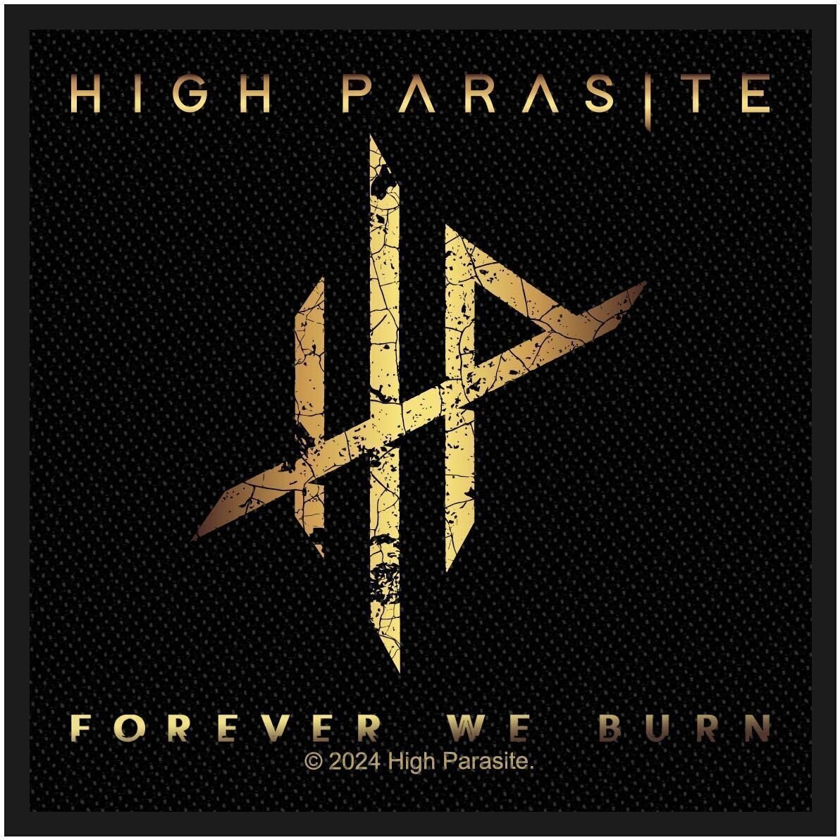 Закрпа / Значка High Parasite Forever We Burn