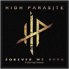 Patch / Badge High Parasite Forever We Burn