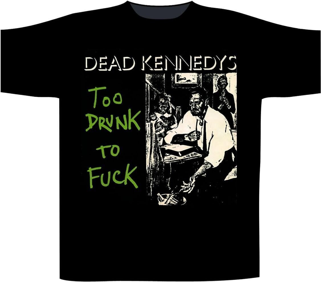 T-Shirt Dead Kennedys Too Drunk To Fuck Album T-Shirt mit kurzen Ärmeln Black M
