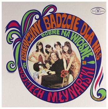 Disco de vinil Wojciech Młynarski - Dziewczyny Badzcie Dla Nas Dobre Na Wiosne! (Reissue) (Mono) (LP) - 1