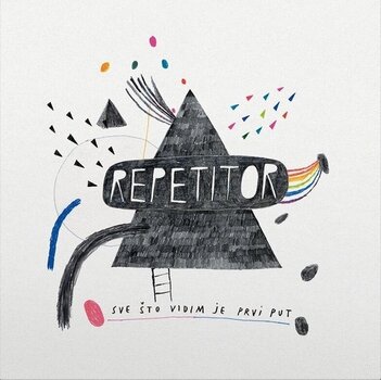 Disque vinyle Repetitor - Sve Što Vidim Je Prvi Put (Reissue) (Gatefold) (LP) - 1