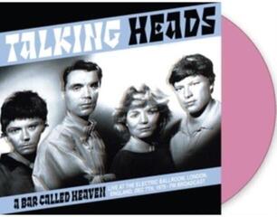 Грамофонна плоча Talking Heads - A Bar Called Heaven: Live At The Electric Ballroom. London. England. Dec 7th. 1979 - Fm Broadcast (Limited Edition) (Pink Coloured) (LP)
