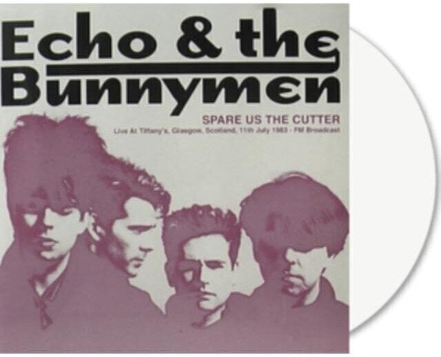 Грамофонна плоча Echo & The Bunnymen - Spare Us The Cutter: Live At TiffanyS. Glasgow. Scotland. 11th July 1983 - Fm Broadcast (Limited Edition) (White Coloured) (LP)