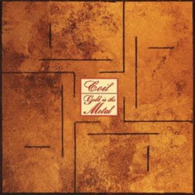 LP platňa Coil - Gold Is The Metal (With The Broadest Shoulders) (Remastered) (LP)