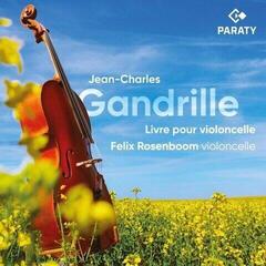 Music CD Felix Rosenboom - Jean-Charles Gandrille: Livre Pour Violoncelle (CD)
